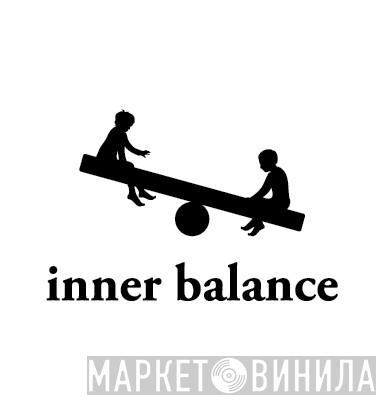 Inner Balance - Винил CD и Кассеты лейбла Inner Balance на сайте МаркетВинила