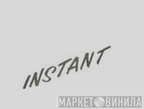 Instant Records - Винил CD и Кассеты лейбла Instant Records на сайте МаркетВинила