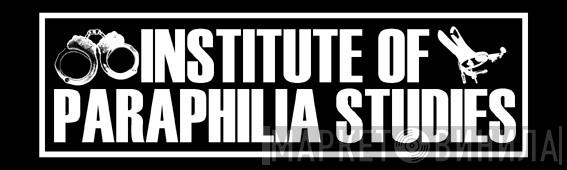Institute Of Paraphilia Studies - Винил CD и Кассеты лейбла Institute Of Paraphilia Studies на сайте МаркетВинила