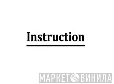 Instruction - Винил CD и Кассеты лейбла Instruction на сайте МаркетВинила