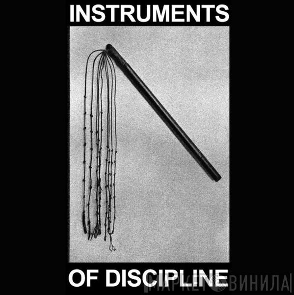 Instruments Of Discipline - Винил CD и Кассеты лейбла Instruments Of Discipline на сайте МаркетВинила