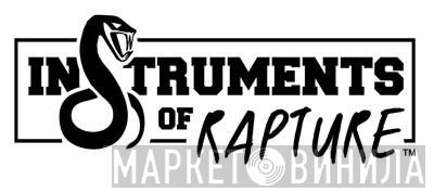 Instruments Of Rapture - Винил CD и Кассеты лейбла Instruments Of Rapture на сайте МаркетВинила