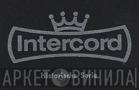 Intercord Historische Serie - Винил CD и Кассеты лейбла Intercord Historische Serie на сайте МаркетВинила
