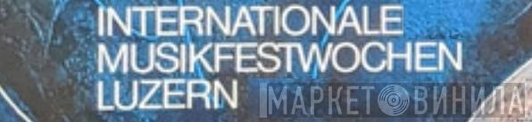 Internationale Musikfestwochen Luzern - Винил CD и Кассеты лейбла Internationale Musikfestwochen Luzern на сайте МаркетВинила