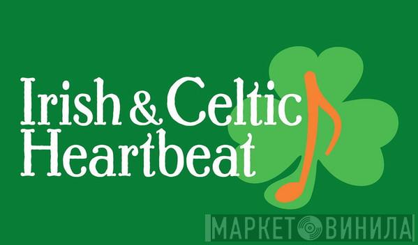 Irish & Celtic Heartbeat Collection - Винил CD и Кассеты лейбла Irish & Celtic Heartbeat Collection на сайте МаркетВинила