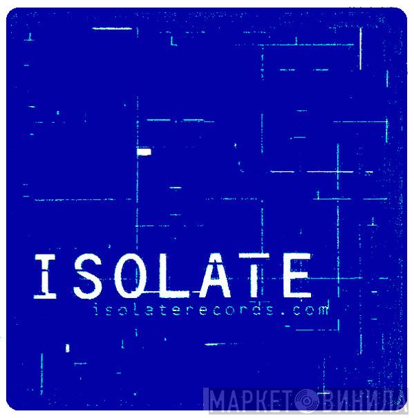 Isolate - Винил CD и Кассеты лейбла Isolate на сайте МаркетВинила
