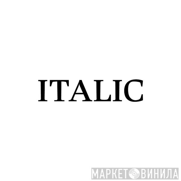 Italic - Винил CD и Кассеты лейбла Italic на сайте МаркетВинила