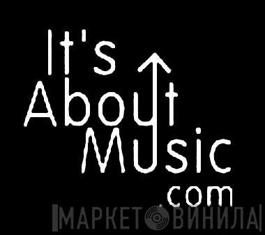 ItsAboutMusic.com - Винил CD и Кассеты лейбла ItsAboutMusic.com на сайте МаркетВинила