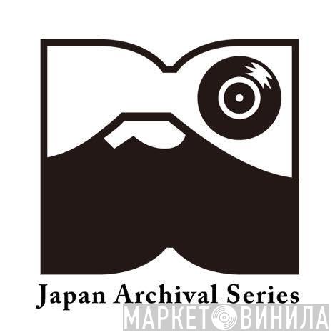 Japan Archival Series - Винил CD и Кассеты лейбла Japan Archival Series на сайте МаркетВинила