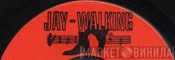 Jay-Walking - Винил CD и Кассеты лейбла Jay-Walking на сайте МаркетВинила
