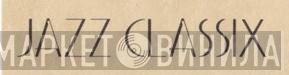 Jazz Classix - Винил CD и Кассеты лейбла Jazz Classix на сайте МаркетВинила