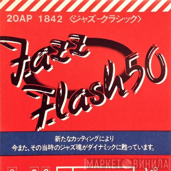 Jazz Flash 50 - Винил CD и Кассеты лейбла Jazz Flash 50 на сайте МаркетВинила