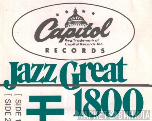 Jazz Great 1800 - Винил CD и Кассеты лейбла Jazz Great 1800 на сайте МаркетВинила