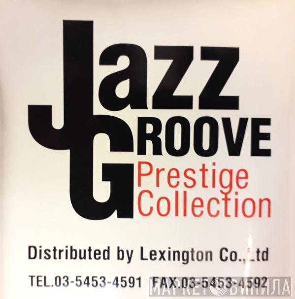 Jazz Groove Prestige Collection - Винил CD и Кассеты лейбла Jazz Groove Prestige Collection на сайте МаркетВинила