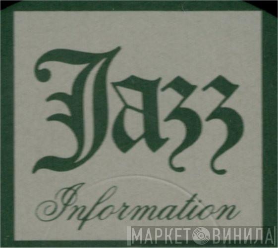 Jazz Information - Винил CD и Кассеты лейбла Jazz Information на сайте МаркетВинила