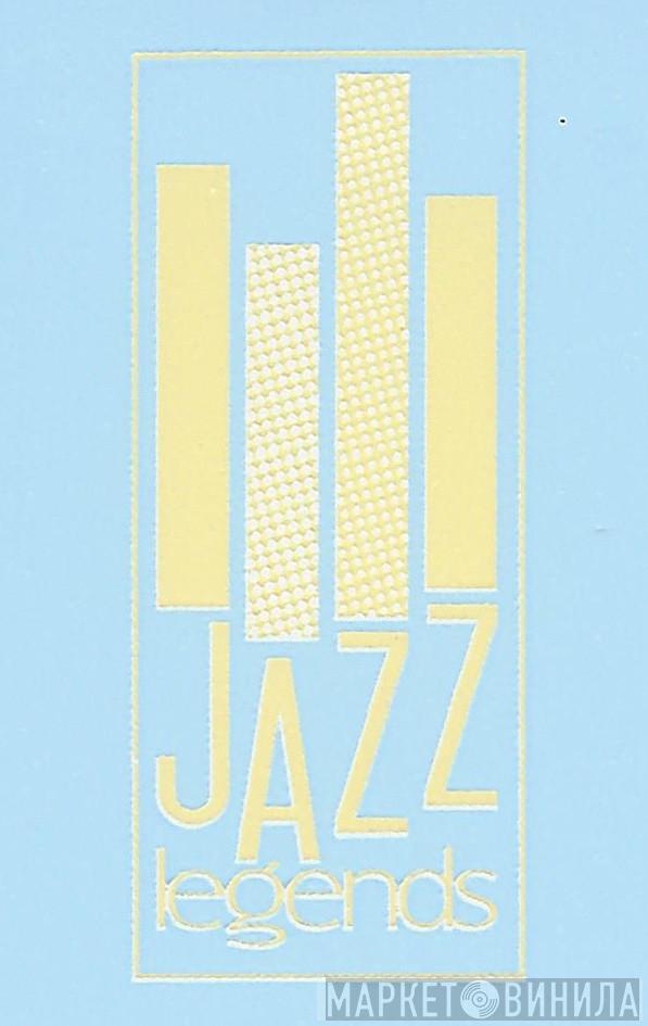 Jazz Legends - Винил CD и Кассеты лейбла Jazz Legends на сайте МаркетВинила