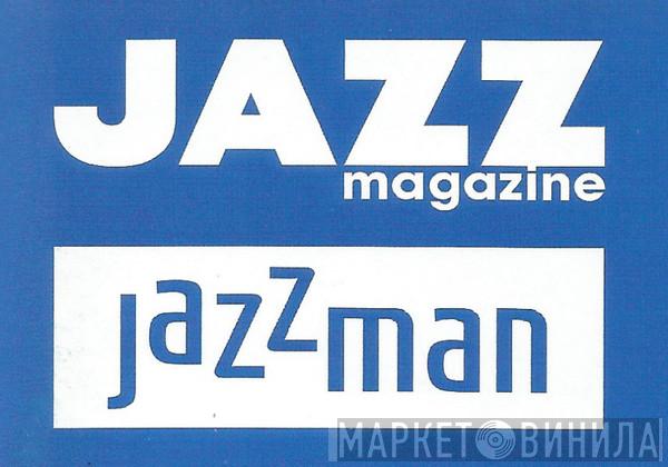 Jazz Magazine/Jazzman - Винил CD и Кассеты лейбла Jazz Magazine/Jazzman на сайте МаркетВинила