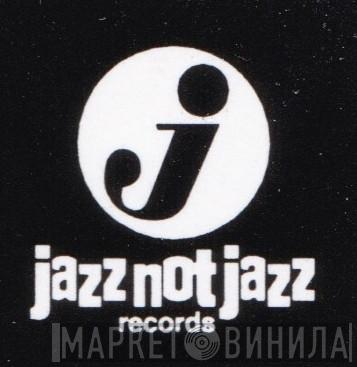 Jazz Not Jazz Records - Винил CD и Кассеты лейбла Jazz Not Jazz Records на сайте МаркетВинила