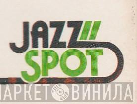 Jazz Spot - Винил CD и Кассеты лейбла Jazz Spot на сайте МаркетВинила