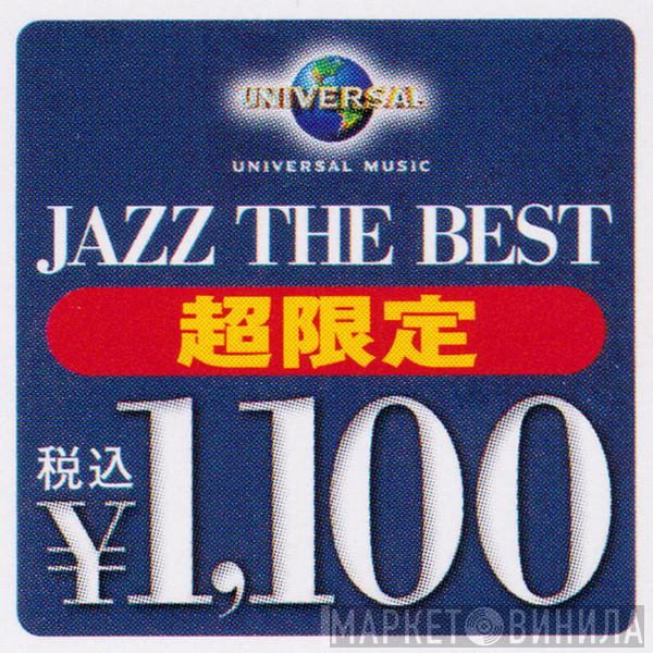 Jazz The Best 超限定￥1,100 - Винил CD и Кассеты лейбла Jazz The Best 超限定￥1,100 на сайте МаркетВинила