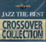 Jazz The Best Crossover Collection - Винил CD и Кассеты лейбла Jazz The Best Crossover Collection на сайте МаркетВинила