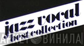 Jazz Vocal Best Collection - Винил CD и Кассеты лейбла Jazz Vocal Best Collection на сайте МаркетВинила