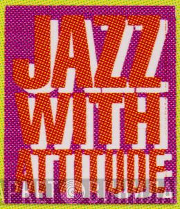 Jazz With Attitude - Винил CD и Кассеты лейбла Jazz With Attitude на сайте МаркетВинила