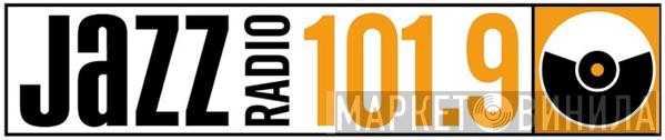 JazzRadio 101.9 - Винил CD и Кассеты лейбла JazzRadio 101.9 на сайте МаркетВинила