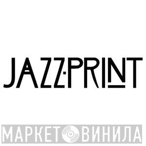 Jazzprint - Винил CD и Кассеты лейбла Jazzprint на сайте МаркетВинила
