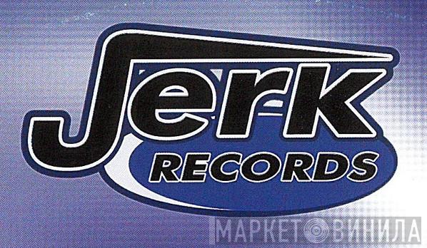 Jerk Records - Винил CD и Кассеты лейбла Jerk Records на сайте МаркетВинила