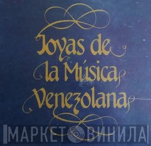 Joyas De La Música Venezolana - Винил CD и Кассеты лейбла Joyas De La Música Venezolana на сайте МаркетВинила