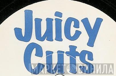 Juicy Cuts - Винил CD и Кассеты лейбла Juicy Cuts на сайте МаркетВинила