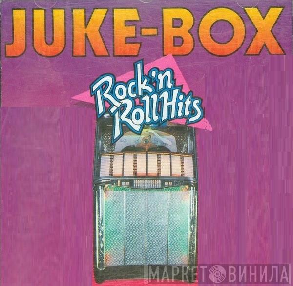 Juke-Box Rock'N Roll Hits - Винил CD и Кассеты лейбла Juke-Box Rock'N Roll Hits на сайте МаркетВинила
