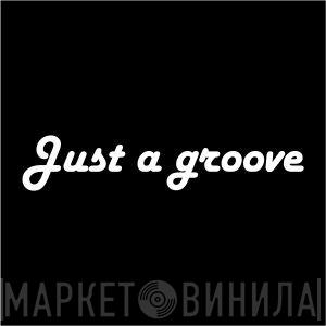 Just A Groove Records - Винил CD и Кассеты лейбла Just A Groove Records на сайте МаркетВинила