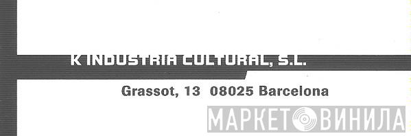 K Industria Cultural, S.L. - Винил CD и Кассеты лейбла K Industria Cultural, S.L. на сайте МаркетВинила