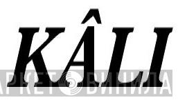Kâli - Винил CD и Кассеты лейбла Kâli на сайте МаркетВинила