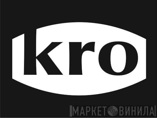 KRO - Винил CD и Кассеты лейбла KRO на сайте МаркетВинила