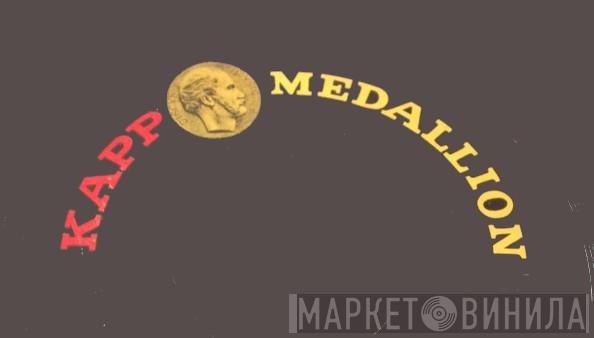 Kapp Medallion - Винил CD и Кассеты лейбла Kapp Medallion на сайте МаркетВинила