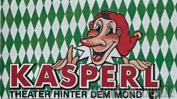 Kasperl Theater Hinter Dem Mond - Винил CD и Кассеты лейбла Kasperl Theater Hinter Dem Mond на сайте МаркетВинила