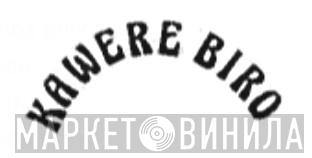 Kawere Biro - Винил CD и Кассеты лейбла Kawere Biro на сайте МаркетВинила
