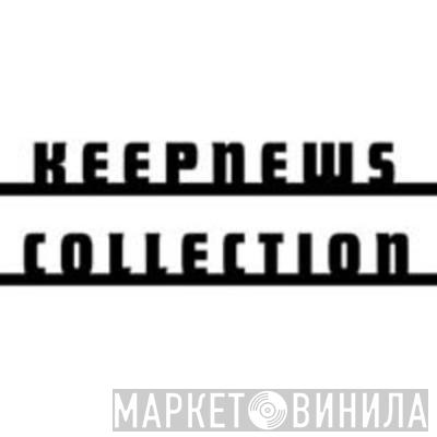Keepnews Collection - Винил CD и Кассеты лейбла Keepnews Collection на сайте МаркетВинила