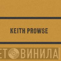Keith Prowse - Винил CD и Кассеты лейбла Keith Prowse на сайте МаркетВинила