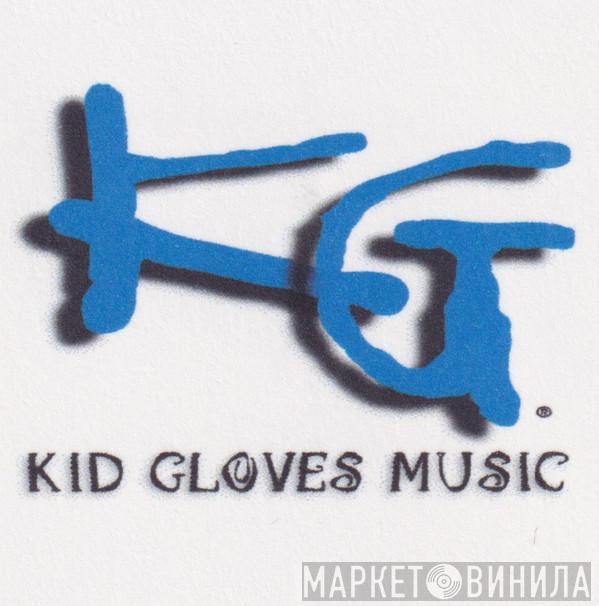 Kid Gloves Music - Винил CD и Кассеты лейбла Kid Gloves Music на сайте МаркетВинила