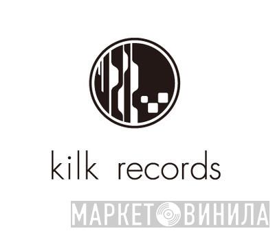 Kilk Records - Винил CD и Кассеты лейбла Kilk Records на сайте МаркетВинила