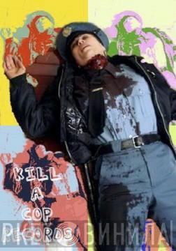Kill A Cop Records - Винил CD и Кассеты лейбла Kill A Cop Records на сайте МаркетВинила