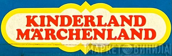 Kinderland Märchenland - Винил CD и Кассеты лейбла Kinderland Märchenland на сайте МаркетВинила