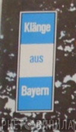 Klänge Aus Bayern - Винил CD и Кассеты лейбла Klänge Aus Bayern на сайте МаркетВинила