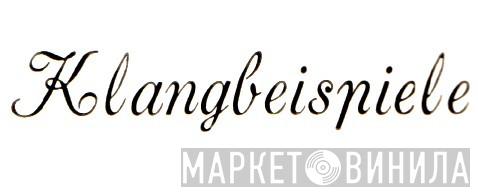 Klangbeispiele - Винил CD и Кассеты лейбла Klangbeispiele на сайте МаркетВинила