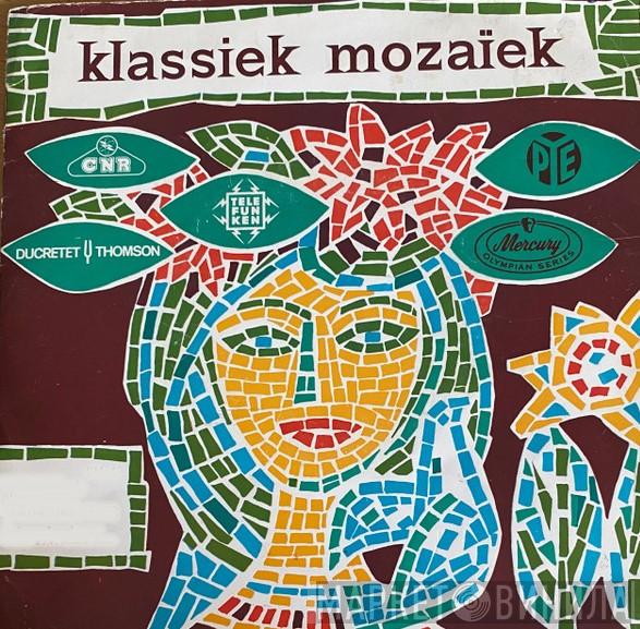 Klassiek Mozaïek - Винил CD и Кассеты лейбла Klassiek Mozaïek на сайте МаркетВинила