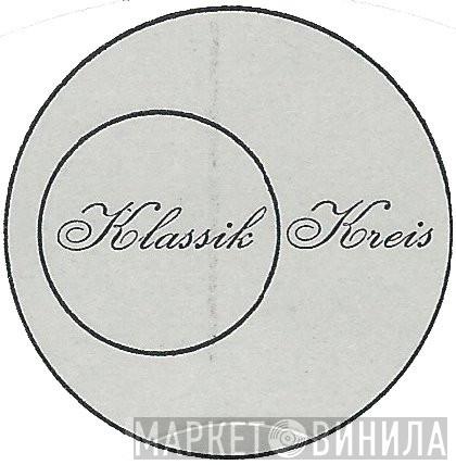 Klassik Kreis - Винил CD и Кассеты лейбла Klassik Kreis на сайте МаркетВинила